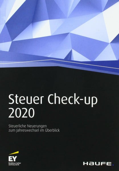 Käshammer, Daniel Steuer Check-up 2020: Steuerliche Neuerungen zum Jahreswechsel im Überblick