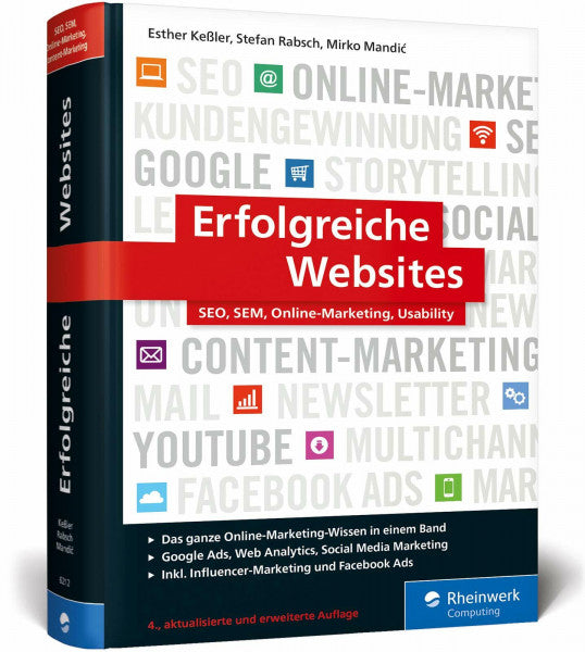 Mandic, Mirko Erfolgreiche Websites: Das Handbuch für erfolgreiches Online-Marketing. Ihre Grundausbildung in allen Digitalmarketing-Disziplinen