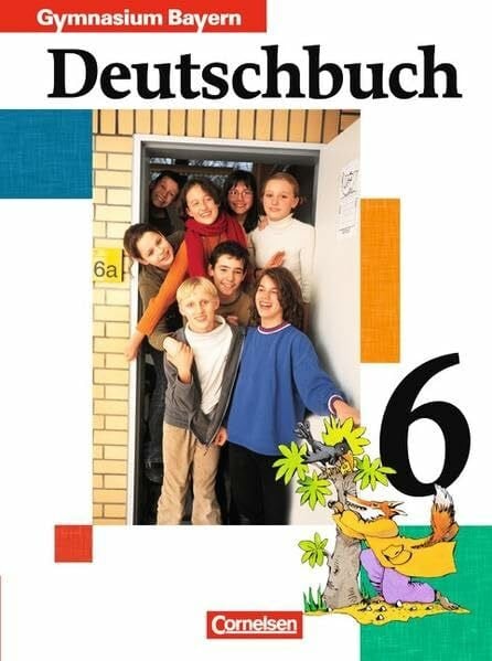 Schurf, Bernd Deutschbuch Gymnasium - Bayern / 6. Jahrgangsstufe - Schülerbuch: Deutschbuch 6 Sprach - und Lesebuch