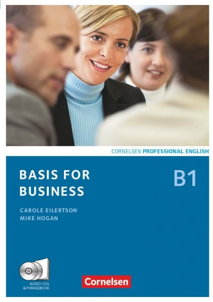 Hogan, Mike Basis for Business - Fourth Edition - B1: Kursbuch mit CDs und Phrasebook