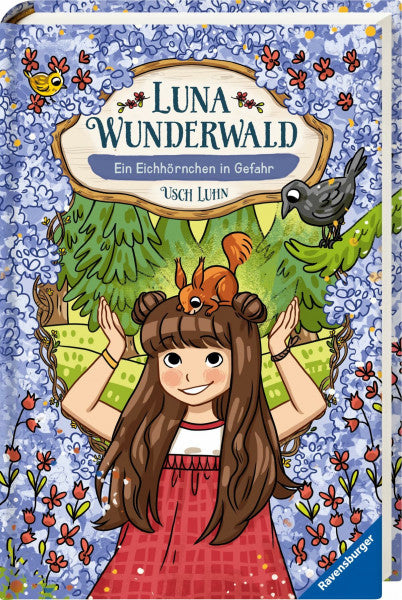 Brenner, Lisa Luna Wunderwald, Band 7: Ein Eichhörnchen in Gefahr (magisches Waldabenteuer mit sprechenden Tieren für Kinder ab 8 Jahren) (Luna Wunderwald, 7)