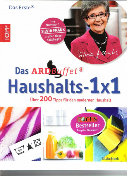 Frank, Silvia Das ARD-Buffet Haushalts 1x1: Über 200 Tipps für den modernen Haushalt