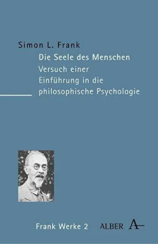 Ehlen, Peter Die Seele des Menschen: Versuch einer Einführung in die philosophische Psychologie (Edition S. L. Frank)