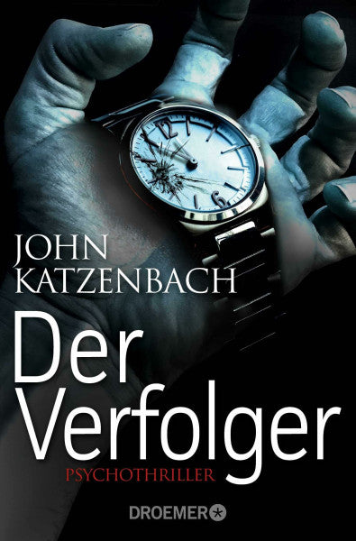 Kreutzer, Anke Der Verfolger: Thriller (Dr. Frederick Starks, Band 2)