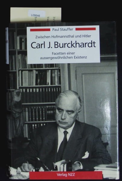 Stauffer, Paul Carl J. Burckhardt: Facetten einer aussergewöhnlichen Existenz zwischen Hofmannsthal und Hitler