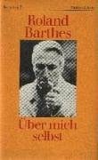 Barthes, Roland Über mich selbst