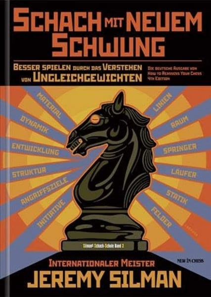 Silman, Jeremy Schach mit neuem Schwung: Besser spielen durch das Verstehen von Ungleichgewichten