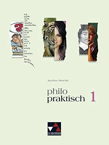 Peters, Jörg philopraktisch - alt / philopraktisch 1: Unterrichtswerk für Praktische Philosophie in Nordrhein-Westfalen / Für die Jahrgangsstufen 5/6 ... Philosophie in Nordrhein-Westfalen)