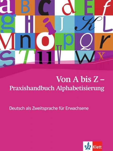Feldmeier García, Alexis Von A bis Z – Praxishandbuch Alphabetisierung: Deutsch als Zweitsprache für Erwachsene