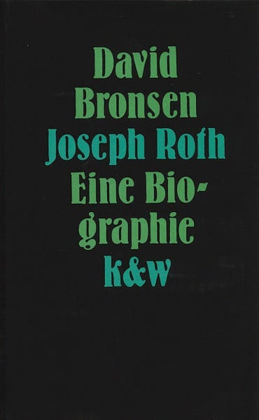 Bronsen, David Joseph Roth: Eine Biographie