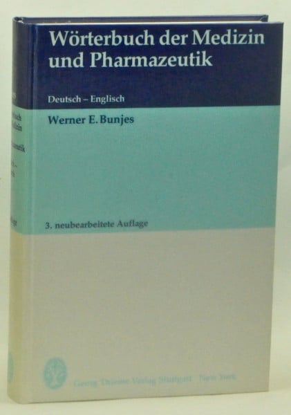 Bunjes, Werner E. Wörterbuch der Medizin und Pharmazeutik (Medical and Pharmaceutical Dictionary)