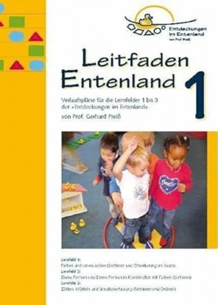 Preiss, Gerhard Leitfaden Entenland 1: Verlaufspläne für die Lernfelder 1 bis 3 der 'Entdeckungen im Entenland'