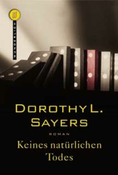 Sayers, Dorothy L. Keines natürlichen Todes (Ein Fall für Lord Peter Wimsey, Band 3)