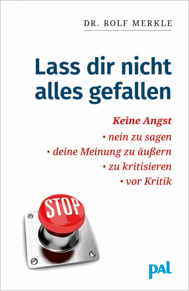 Merkle, Rolf Lass Dir nicht alles gefallen: Keine Angst, nein zu sagen, deine Meinung zu äußern, zu kritisieren, vor Kritik (Lebenshilfe-Bibliothek). So gewinnen ... Selbstsicherheit und Durchsetzungsfähigkeit