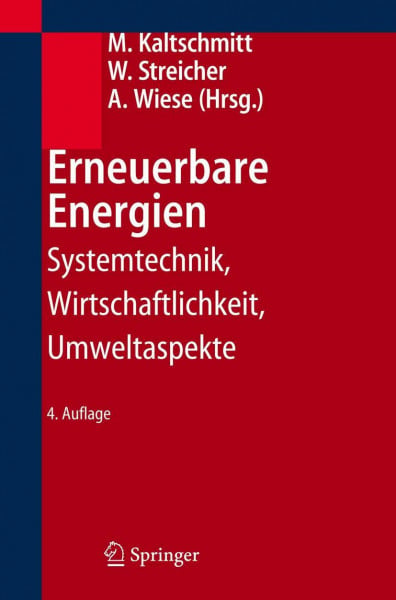 Streicher, Wolfgang Erneuerbare Energien: Systemtechnik, Wirtschaftlichkeit, Umweltaspekte