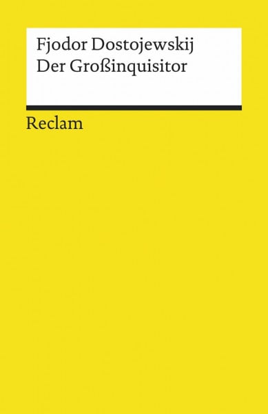 Dostojewskij, Fjodor Der Großinquisitor: Eine Phantasie – Dostojewskij, Fjodor – russische Weltliteratur in deutscher Übersetzung – 6256 (Reclams Universal-Bibliothek)