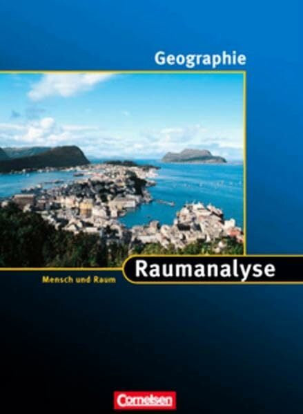 Ernst, Michael Mensch und Raum - Geographie Gymnasium Saarland / 10. Schuljahr - Raumanalyse: Schülerbuch