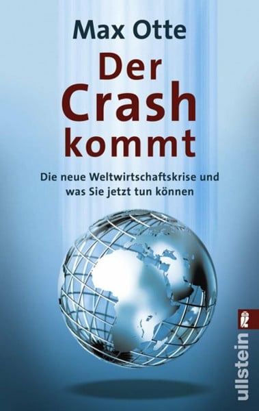 Otte, Prof. Dr. Max Der Crash kommt: Die neue Weltwirtschaftskrise und was Sie jetzt tun können (0)