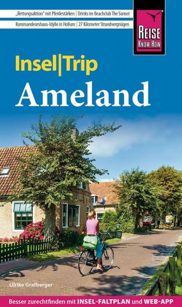 Grafberger, Ulrike Reise Know-How InselTrip Ameland: Reiseführer mit Insel-Faltplan und kostenloser Web-App