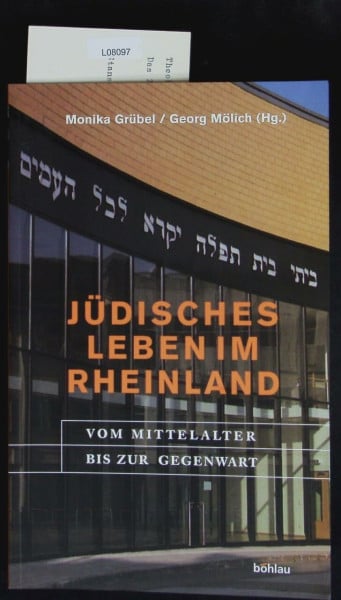 Laux, Prof. Dr. Stephan Jüdisches Leben im Rheinland: Vom Mittelalter bis zur Gegenwart. Eine Publikation des Landschaftsverbandes Rheinland