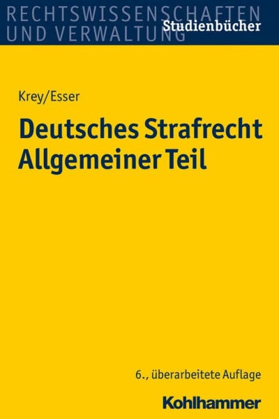 Esser, Robert Deutsches Strafrecht Allgemeiner Teil: Studienbuch in systematisch-induktiver Darstellung (Studienbücher Rechtswissenschaft)