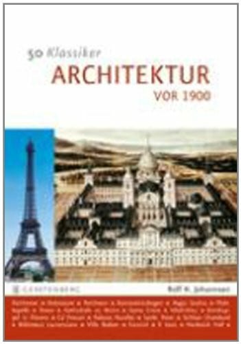 Johannsen, Rolf H. 50 Klassiker - Architektur vor 1900: Vom Parthenon zum Eiffelturm