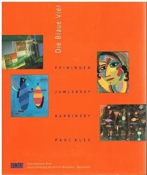 Helfenstein, Josef Die Blaue Vier: Feininger, Jawlensky, Kandinsky, Paul Klee in der Neuen Welt