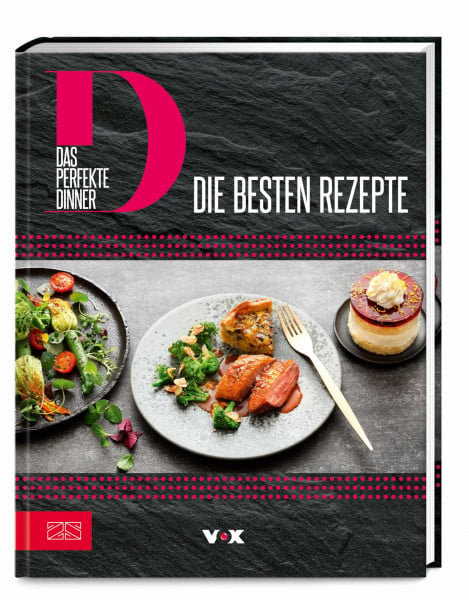 Das perfekte Dinner Das perfekte Dinner (Bd. 1): Die besten Rezepte