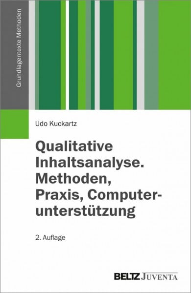 Kuckartz, Udo Qualitative Inhaltsanalyse. Methoden, Praxis, Computerunterstützung (Grundlagentexte Methoden)