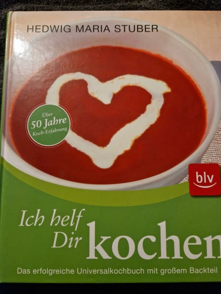Stuber, Hedwig M Ich helf Dir kochen:: Universalkochbuch