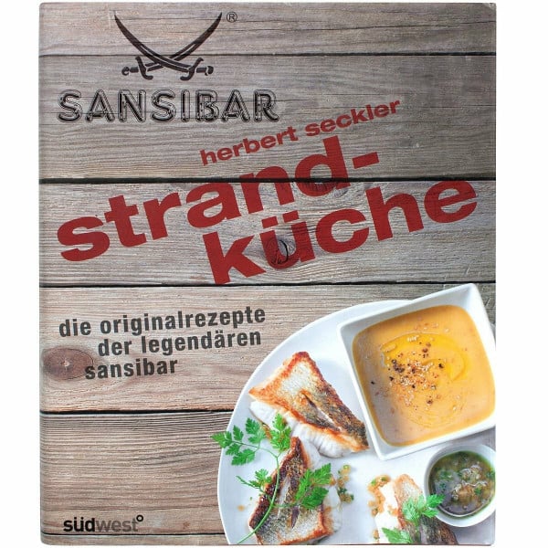 Seckler, Herbert Strandküche: Die Originalrezepte der legendären Sansibar