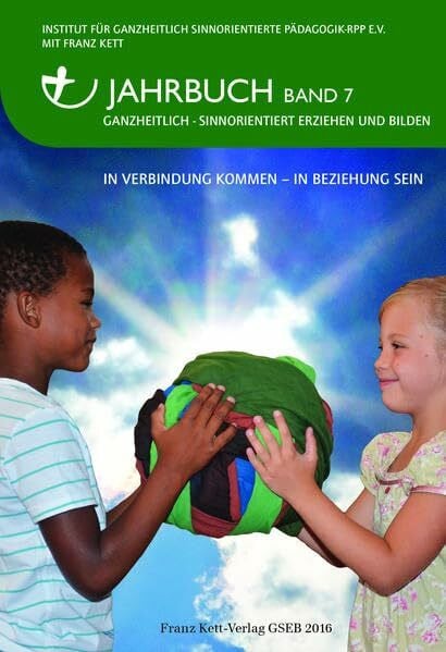 IGSP e.V. und Franz Kett Jahrbuch Band 7 (2016): In Verbindung kommen - In Beziehung sein
