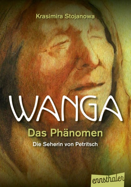 Stojanowa, Krasimira Wanga – Das Phänomen: Die Seherin von Petritsch
