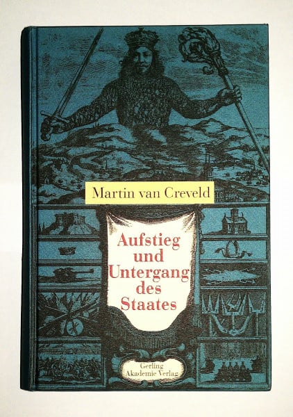 Creveld, Martin van Aufstieg und Untergang des Staates