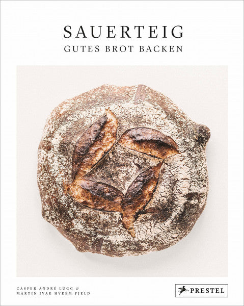 Fjeld, Martin Ivar Hveem Sauerteig. Gutes Brot backen: Bewährte Rezepte nach alter Backtradition - [Grundrezept mit Step-by-step-Fotos und vielen Rezeptvariationen mit besonderen Getreidesorten wie Emmer, Einkorn, Kamut]