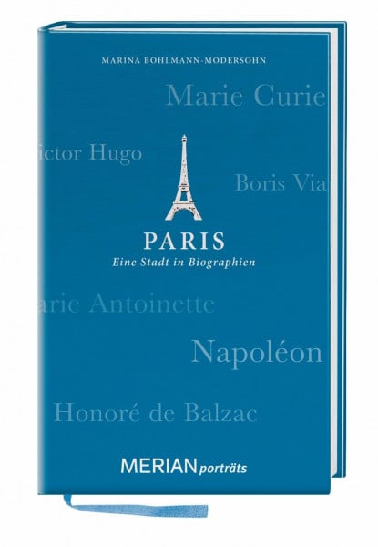 Bohlmann-Modersohn, Marina Paris. Eine Stadt in Biographien: MERIAN porträts