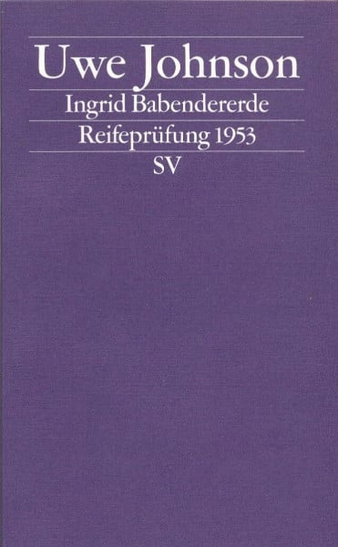 Johnson, Uwe Ingrid Babendererde: Reifeprüfung 1953 (edition suhrkamp)