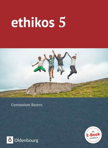 Thyen, Anke ethikos - Arbeitsbuch für den Ethikunterricht - Gymnasium Bayern - 5. Jahrgangsstufe: Schulbuch (ethikos, Gymnasium Bayern, 5. Jahrgangsstufe)