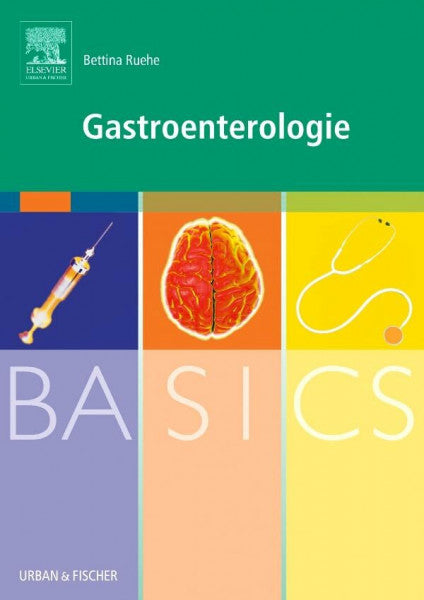 Ruehe, Bettina Basics Gastroenterologie: ICT Gastroenterology