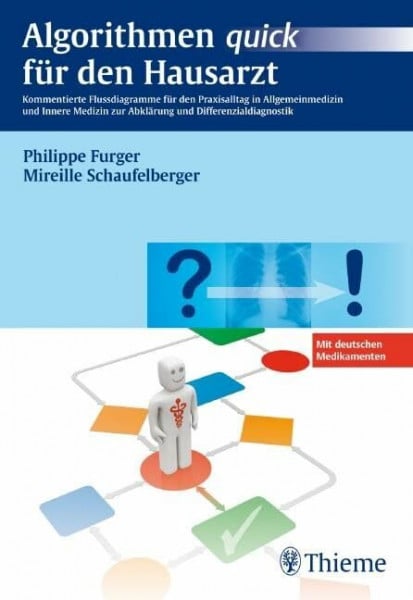 Schaufelberger, Mireille Algorithmen quick für den Hausarzt: Flussdiagramme zu Differentialdiagnose und Befundabklärung