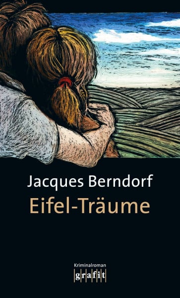 Berndorf, Jacques Eifel-Träume: Kriminalroman (Eifel-Krimi)