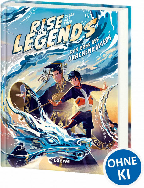Orgaß, Katharina Rise of Legends (Band 1) - Das Erbe des Drachenkaisers: Sei dabei, wenn die Legenden erwachen - Actionreiches Fantasy-Abenteuer für Kinder ab 10 Jahren - Der New York Times-Bestseller