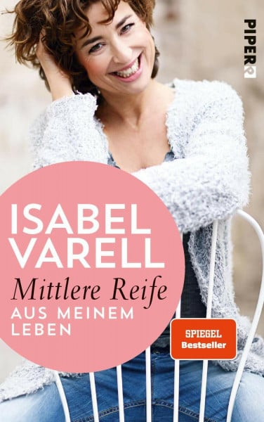 Varell, Isabel Mittlere Reife: Aus meinem Leben