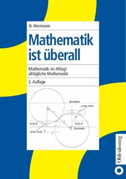 Herrmann, Norbert Mathematik ist überall: Mathematik im Alltag /alltägliche Mathematik