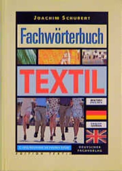 Schubert, Joachim Fachwörterbuch Textil - Deutsch-Englisch /Englisch-German