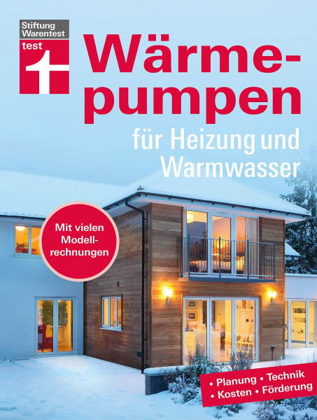 Seifert, Hans-Jürgen Wärmepumpen für Heizung und Warmwasser - Umstieg in erneuerbare Energien - Rechtliches und Verträge - Inkl. Tabellen und Checklisten: Planung, ... | Mit vielen Testergebnissen und Empfehlungen