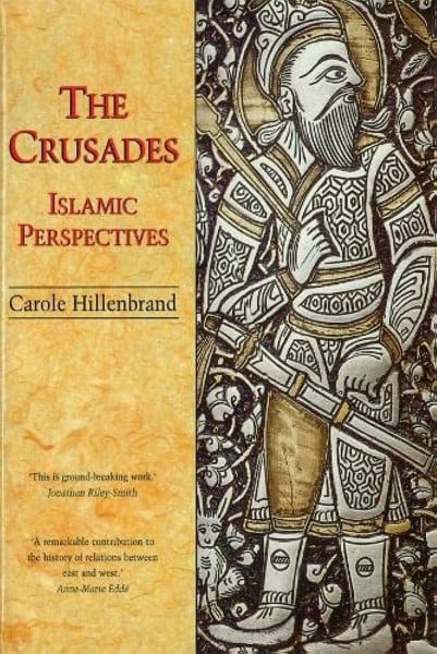Hillenbrand, Carole The Crusades: Islamic Perspectives (Islamic Surveys)