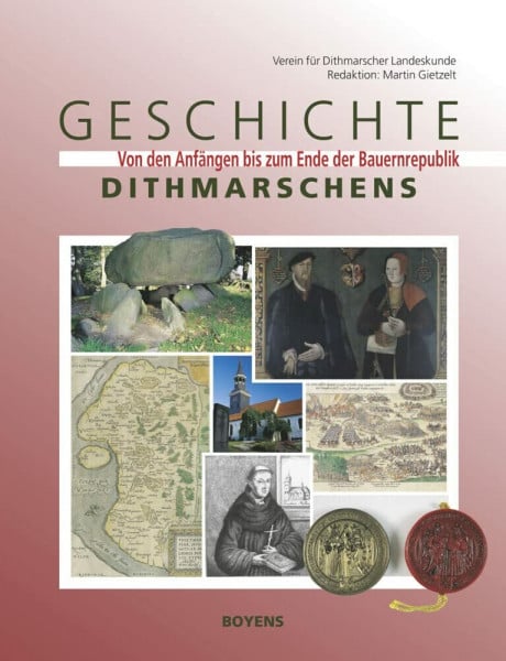 Gietzelt, Martin Geschichte Dithmarschens: Von den Anfängen bis zum Ende der Bauernrepublik
