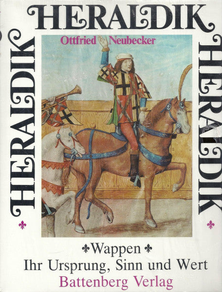 Neubecker, Ottfried Heraldik. Wappen - Ihr Ursprung, Sinn und Wert.