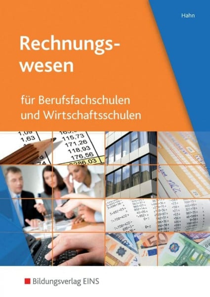 Hahn, Hans Rechnungswesen für Berufsfachschulen und Wirtschaftsschulen: Schülerband (Betriebswirtschaftslehre und Rechnungswesen: Ausgabe für Berufsfachschulen und Wirtschaftsschulen)